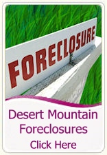 Desert Mountain Foreclosures