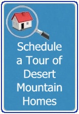 Schedule a Tour of Desert Mountain Homes