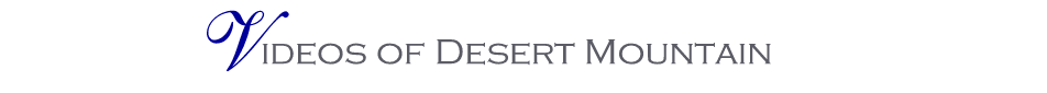 Desert Mountain Scottsdale Videos